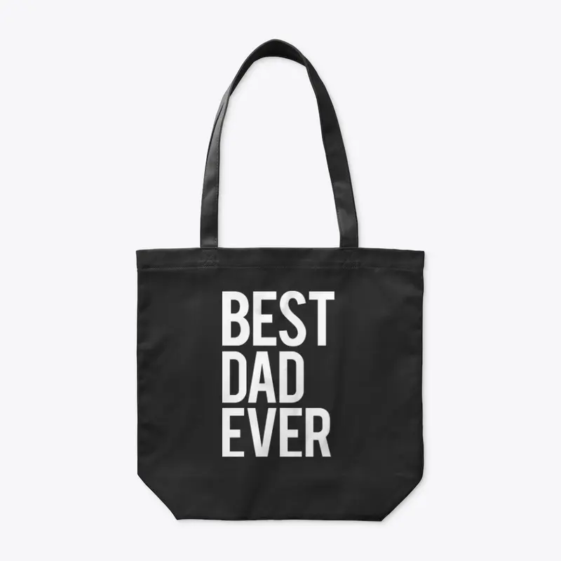 Best Dad Ever T Shirt