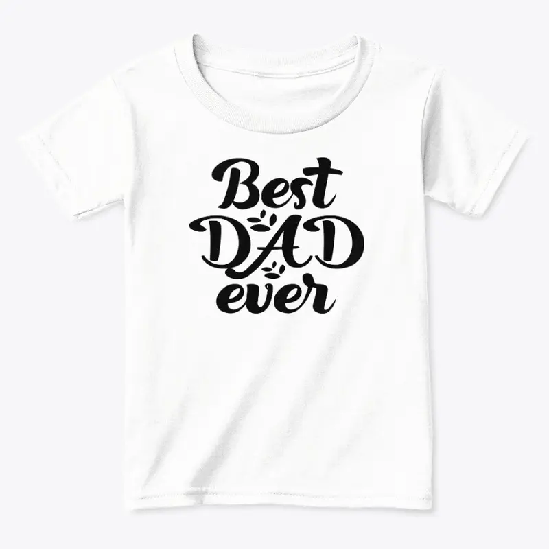 Best Dad Ever T Shirt